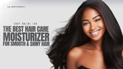Shop Online for the Best Hair Care Moisturizer for Smooth And Shiny Hair